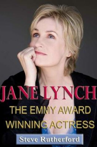 Cover of Jane Lynch: The Emmy Award Winning Actress