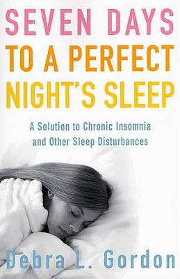 Book cover for Seven Days to a Perfect Night's Sleep