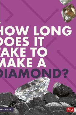 Cover of How Long Does it Take? How Long Does it Take to Make a Diamond?