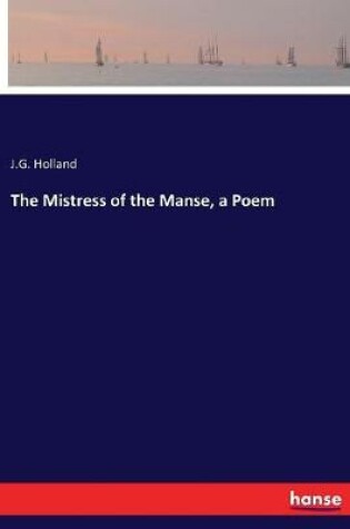 Cover of The Mistress of the Manse, a Poem