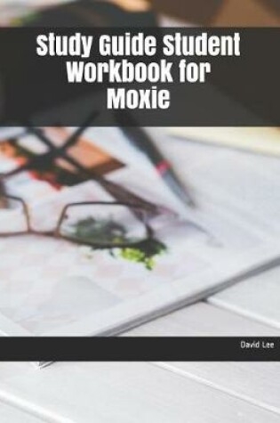 Cover of Study Guide Student Workbook for Moxie