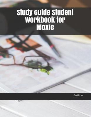 Book cover for Study Guide Student Workbook for Moxie