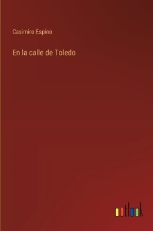 Cover of En la calle de Toledo