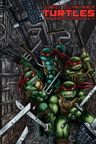 Cover of Teenage Mutant Ninja Turtles: The Ultimate Collection Volume 4