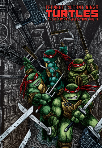 Book cover for Teenage Mutant Ninja Turtles: The Ultimate Collection Volume 4