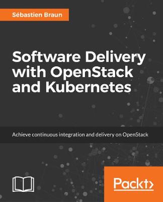 Book cover for Software Delivery with OpenStack and Kubernetes