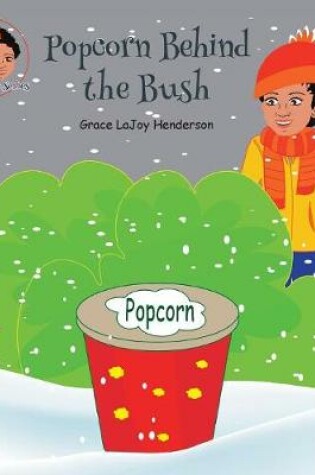 Cover of Popcorn Behind the Bush