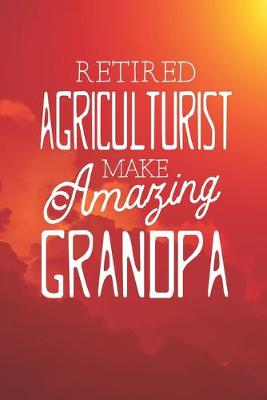 Book cover for Retired Agriculturist Make Amazing Grandpa