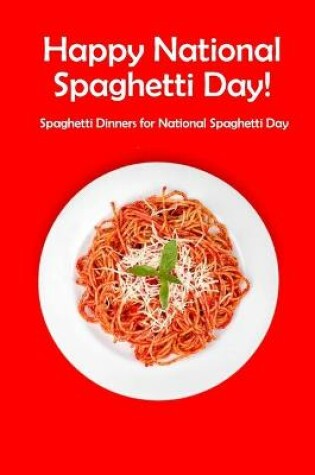 Cover of Happy National Spaghetti Day!