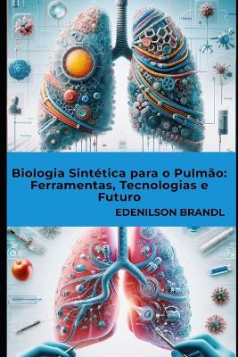 Book cover for Biologia Sint�tica para o Pulm�o