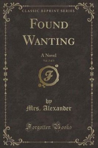 Cover of Found Wanting, Vol. 2 of 3