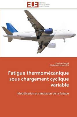 Book cover for Fatigue Thermom canique Sous Chargement Cyclique Variable