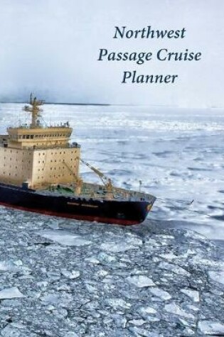 Cover of Northwest Passage Cruise Planner