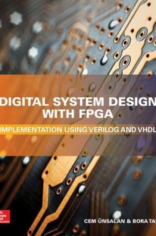 Cover of Digital System Design with FPGA: Implementation Using Verilog and VHDL