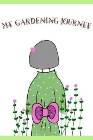 Cover of My Gardening Journey