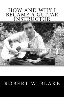 Book cover for How and Why I Became a Guitar Instructor