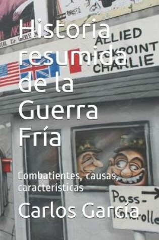 Cover of Historia resumida de la Guerra Fría