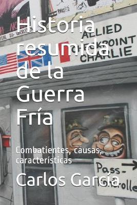 Book cover for Historia resumida de la Guerra Fría