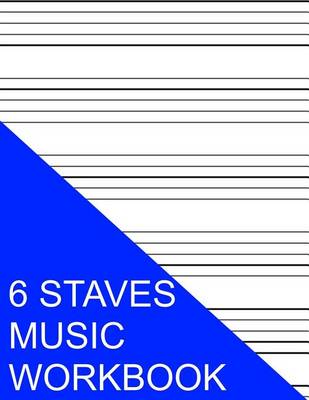 Book cover for 6 Staves Music Workbook