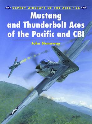 Cover of Mustang and Thunderbolt Aces of the Pacific and CBI