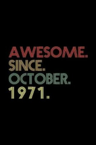 Cover of Awesome. Since. October. 1971.