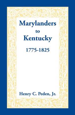 Book cover for Marylanders to Kentucky, 1775-1825