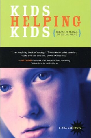 Cover of Kids Helping Kids Break the Silence of Sexual Abuse