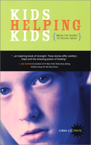 Book cover for Kids Helping Kids Break the Silence of Sexual Abuse