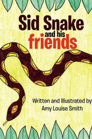 Cover of Sid Snake and His Friends