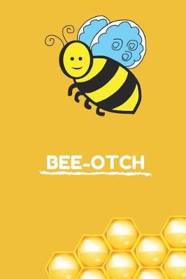 Book cover for Bee-Otch