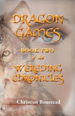 Cover of Dragon Games, Book Two of the Wereding Chronicles