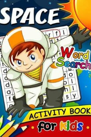 Cover of Space Word Search Activity Book for Kids