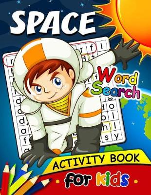 Book cover for Space Word Search Activity Book for Kids