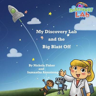 Book cover for My Discovery Lab and the Big Blast Off