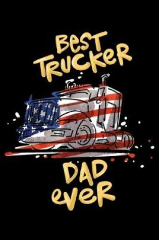 Cover of Best Trucker Dad Ever