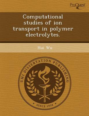 Book cover for Computational Studies of Ion Transport in Polymer Electrolytes