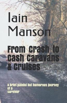 Book cover for From Crash to Cash Caravans & Cruises