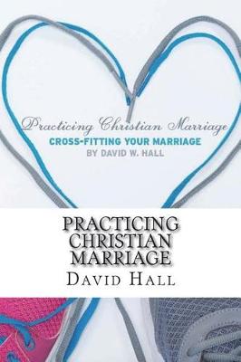 Book cover for Practicing Christian Marriage