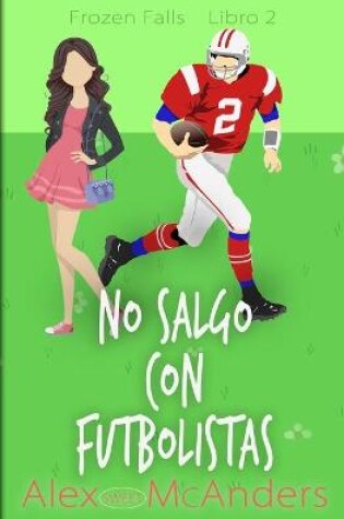 Cover of No salgo con futbolistas