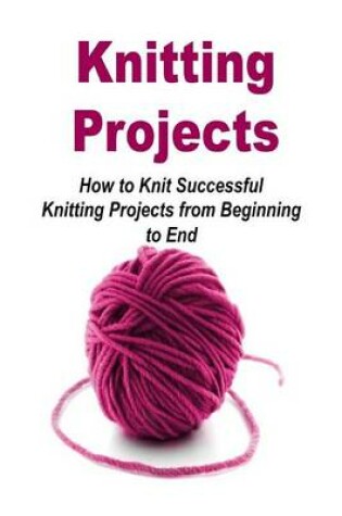 Cover of Knitting Projects