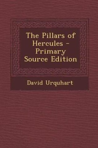 Cover of The Pillars of Hercules - Primary Source Edition