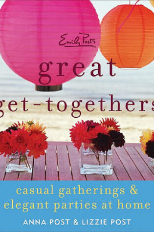 Cover of Emily Post's Great Get-Togethers