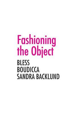 Book cover for Fashioning the Object