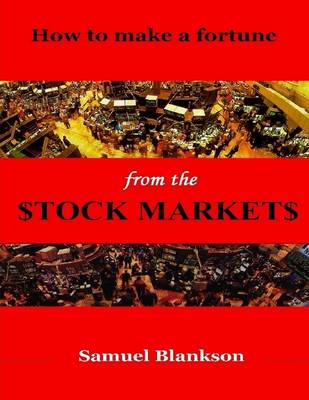 Book cover for How to Make a Fortune from the Stock Markets