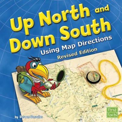 Book cover for Up North and Down South: Using Map Directions (Map Mania)