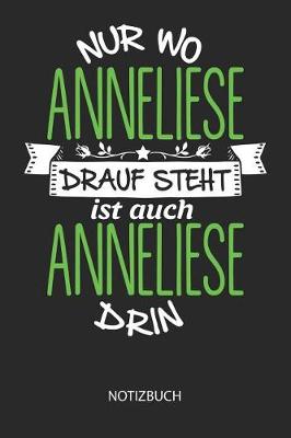 Book cover for Nur wo Anneliese drauf steht - Notizbuch