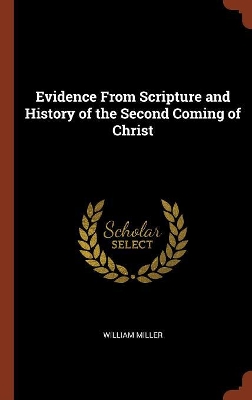 Book cover for Evidence from Scripture and History of the Second Coming of Christ