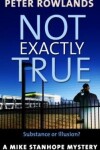 Book cover for Not Exactly True