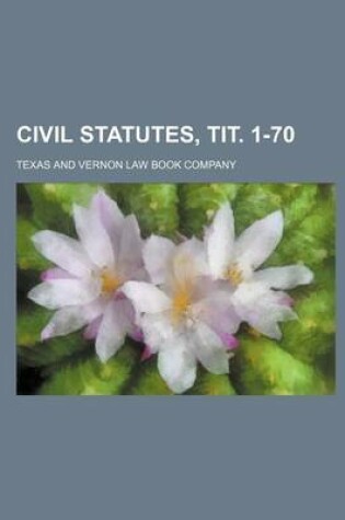 Cover of Civil Statutes, Tit. 1-70