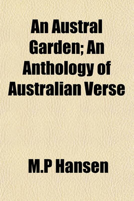 Book cover for An Austral Garden; An Anthology of Australian Verse